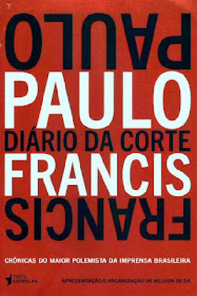Diário-da-Corte-Paulo-Francis