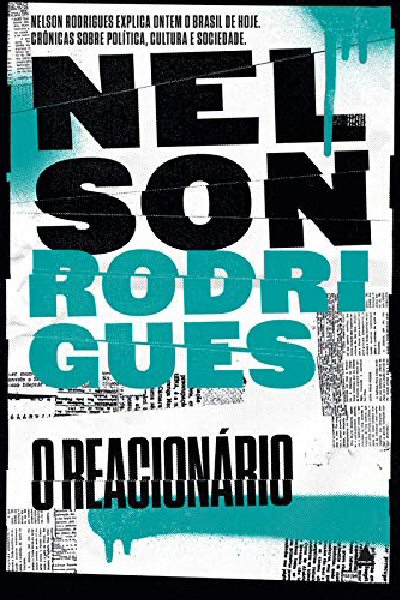 Nelson Rodrigues Reacionário