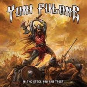 Yuri Fulone - In The Steel You Can Trust